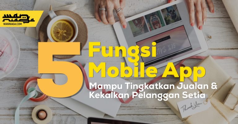Tingkatkan Jualan dan Kekalkan Pelanggan Setia