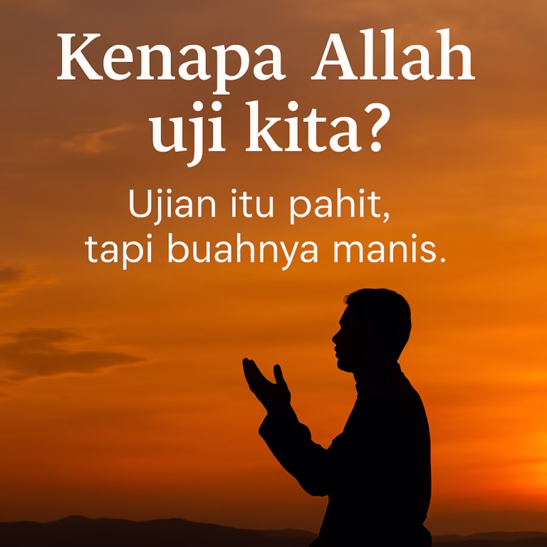 Kenapa Allah Uji Kita?